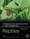 Hormones and Reproduction of Vertebrates, Volume 3: Reptiles