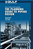 The Planning Guide to Piping Design