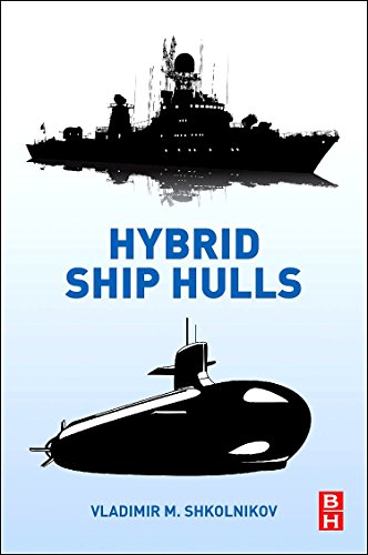 Hybrid Ship Hulls: Engineering Design Rationales