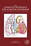 The Complete Reference for Scimitar Syndrome: ANATOMY,EPIDEMIOLOGY,DIAGNOSIS AND TREATMENT