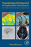 Neurobiological Background of Exploration Geosciences:New Methods for