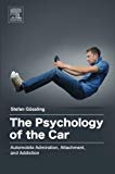 The Psychology of the Car: Automobile Admiration, Attachment, and Addiction