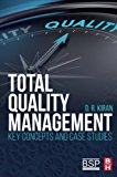 Total Quality Management: Key Concepts and Case Studies