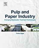 Pulp and paper Industry: Emerging Waste Water Treatment Technologies