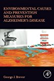 Environmental Causes and Prevention Measures for Alzheimer⑈s Disease