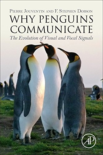 Why Penguins Communicate: The Evolution of Visual and Vocal Signals