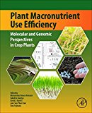 Plant Macro-Nutrient Use Efficiency: Molecuar and Genomic Perspectives in Crop Plants