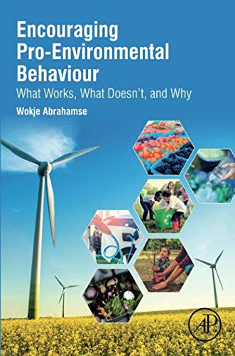 Encouraging Environmentally-Friendly Behaviors: What Works, What Doesn't, and Why