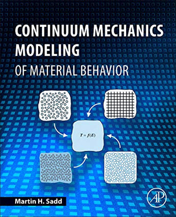 Continuum Mechanics Modelling of Material Behavior