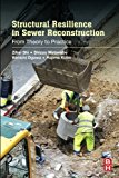 Structural Resilience in Sewer Reconstruction: From Theory to Practice