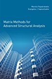Matrix Methods for Advanced Structural Analysis