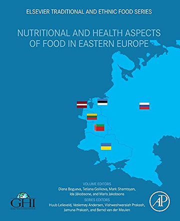Nutritional and Health Aspects of Traditional and Ethnic Foods of Eastern Europe
