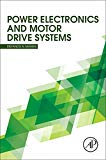 Power Electronics, Motor Drive Systems