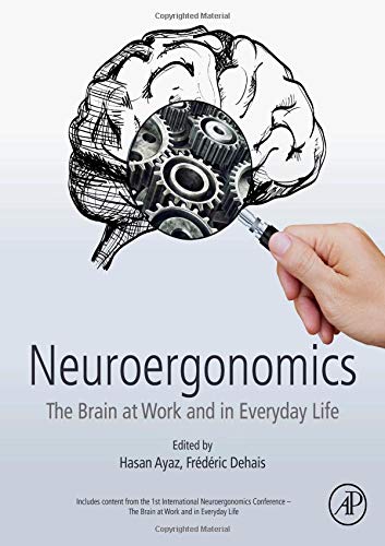 Neuroergonomics: The Brain at Work and in Everyday Life