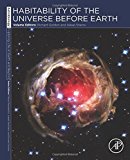 Habitability of the Universe before Earth: Astrobiology: Exploring Life on Earth and Beyond (series)