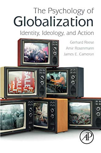The Psychology of Globalization: Identity, Ideology, and Action
