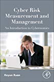 Cyber Risk Measurement and Management: An Introduction to Cybernomics