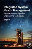 Integrated System Health Management: Perspectives on Systems Engineering Techniques