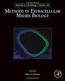 Methods in Extracellular Matrix Biology