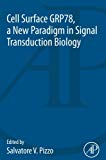 Cell Surface GRP78, a New Paradigm in Signal Transduction Biology