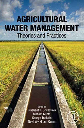 Agricultural Water Management: Theory, Abstratction and Practices
