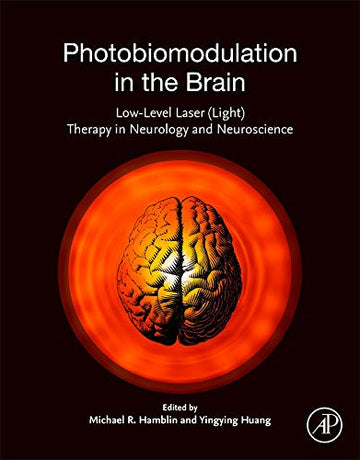 Photobiomodulation in the Brain:Low-Level Laser (Light) Therapy in Neu