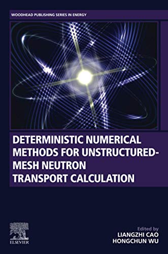 Deterministic Numerical Methods for Unstructured-mesh Neutron Transport Calculation