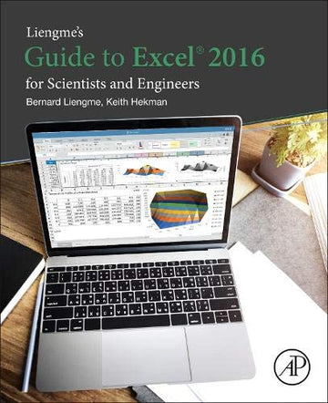 Liengme's Guide to Excel 2016 for Scientists and Engineers