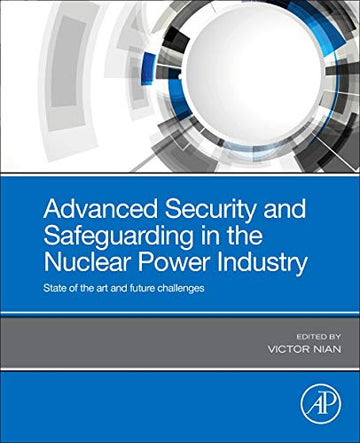 Safeguarding in the Nuclear Power Industry: Radiation Safety, Security and it⑈s benefits and impacts on society