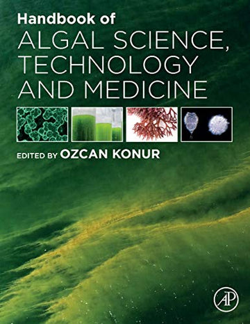 The Handbook of Algal Science, Microbiology,  Technology and Medicine