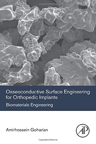 Osseoconductive Surface Engineering for Orthopedic Implants: Biomaterials Engineering