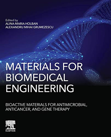 Materials for Biomedical Engineering: Bioactive Materials for Antimicrobial, Anticancer and Gene Therapy