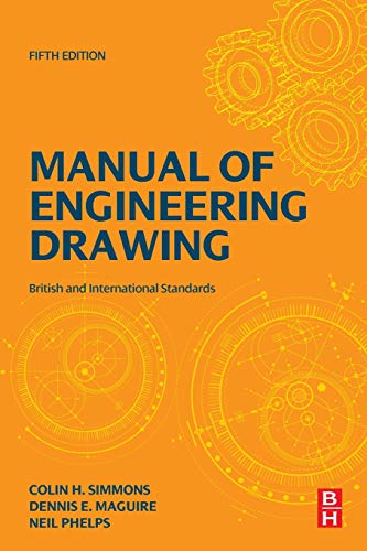 Manual of Engineering Drawing: to British and International Standards