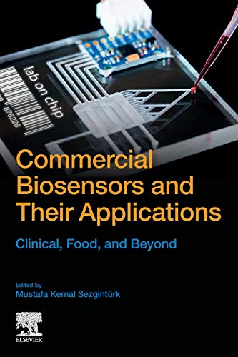 Commercial Biosensors and their Applications: Clinical, Food, Environmental, and Beyond