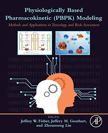 Physiologically-Based Pharmacokinetic (PBPK) Modeling: Methods and Applications in Toxicology and Risk Assessment