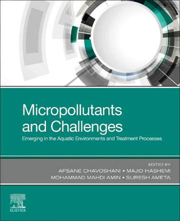 Micropollutants and Challenges: Emerging in the Aquatic Environments and Treatment Processes