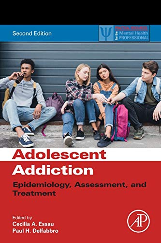 Adolescent Addiction: Epidemiology, Assessment, and Treatment