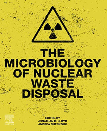 The Microbiology of Nuclear Waste Disposal