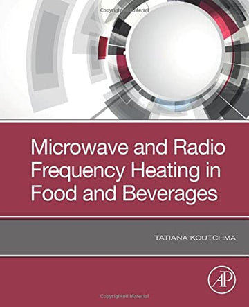 Microwave and Radio Frequency Heating in Food and Beverages