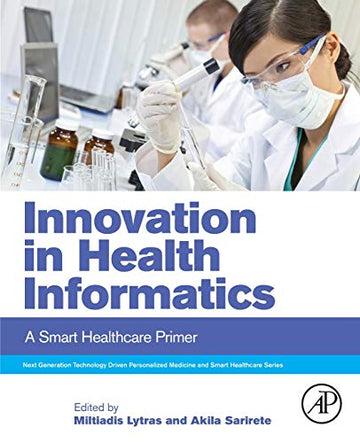 Innovation in Health Informatics: a Smart Healthcare Primer