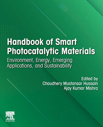 Handbook of Smart Photocatalytic Materials: Environment         Energy,Emerging applications and Sustainability