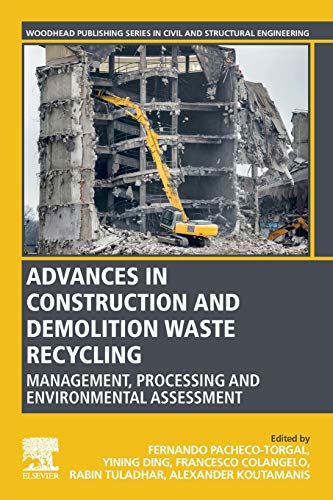 Advances in Construction and Demolition Waste Recycling: Management, Processing and Environmental Assessment