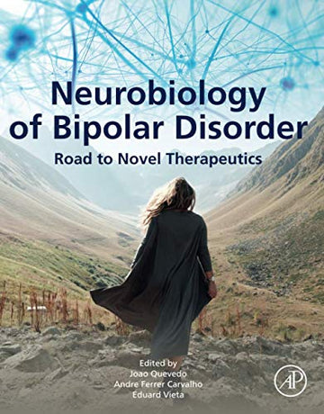 The Neurobiology of Bipolar Disorder: Road to Novel Therapeutics