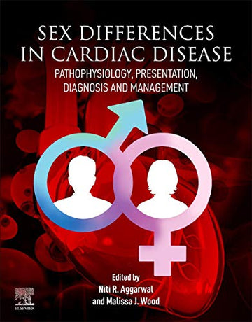 Sex Differences in the Pathophysiology, Presentation, Diagnosis and Management of Cardiac Disease