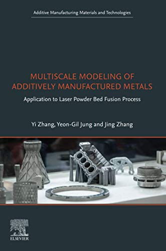 Multiscale Modeling of Additive Manufactured Metals: Laser Powder Bed Fusion Approach