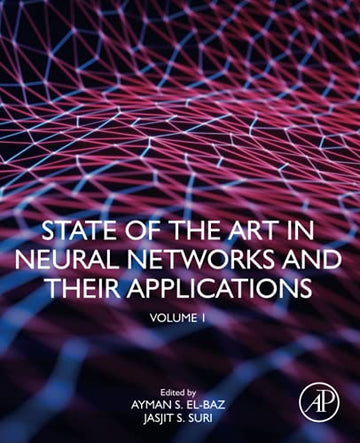 State of the Art in Neural Networks and Their Applications Volume 1 Neural Networks in Oncology Imaging