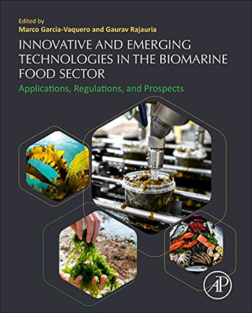 Innovative and Emerging Technologies in the Bio-marine Food Sector: Applications,  Regulations, and Prospects