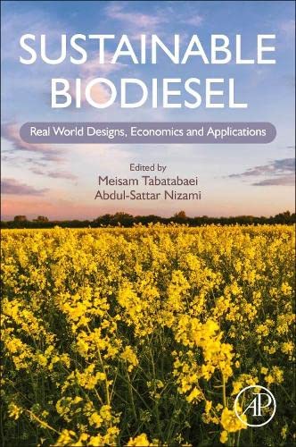 Sustainable Biodiesel: Real world designs, economics and applications