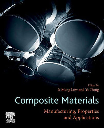 Composite Materials: Manufacturing, Properties and Applications