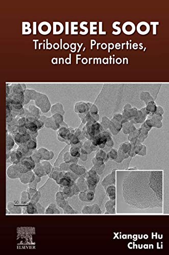 Biodiesel Soot: Tribology, Properties, and Formation
